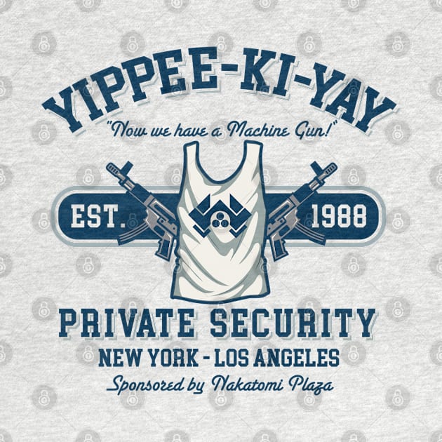 Yippee Ki Yay Security NY-LA by Alema Art